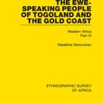 خرید و دانلود نسخه کامل کتاب The Ewe-Speaking People of Togoland and the Gold Coast: Western Africa Part VI