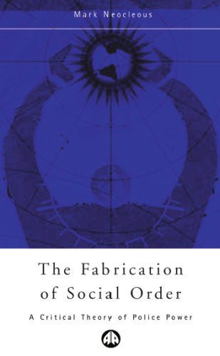 خرید و دانلود نسخه کامل کتاب The Fabrication of Social Order: A Critical Theory of Police Power_6906db275a7df.jpeg خرید و دانلود نسخه کامل کتاب The Fabrication of Social Order: A Critical Theory of Police Power