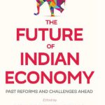 خرید و دانلود نسخه کامل کتاب The Future of Indian Economy: Past Reforms and Challenges Ahead