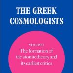 خرید و دانلود نسخه کامل کتاب The Greek Cosmologists: Volume 1, The Formation of the Atomic Theory and its Earliest Critics