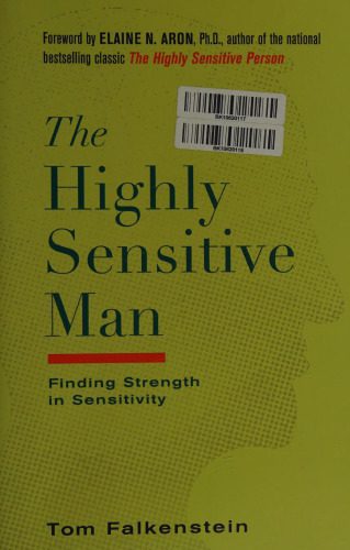 خرید و دانلود نسخه کامل کتاب The Highly Sensitive Man: Finding Strength in Sensitivity_690583ea9a1b0.jpeg خرید و دانلود نسخه کامل کتاب The Highly Sensitive Man: Finding Strength in Sensitivity