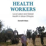 خرید و دانلود نسخه کامل کتاب The Lives of Community Health Workers: Local Labor and Global Health in Urban Ethiopia