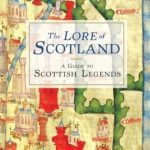 خرید و دانلود نسخه کامل کتاب The Lore of Scotland: A Guide to Scottish Legends