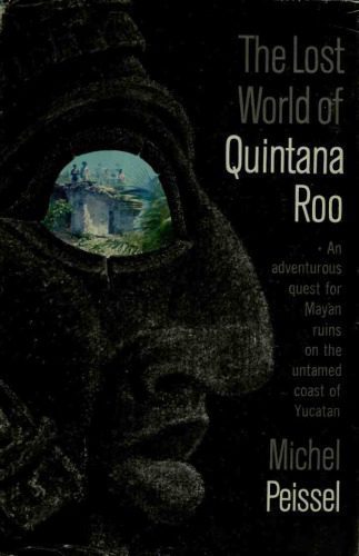 خرید و دانلود نسخه کامل کتاب The Lost World of Quintana Roo. An Adventurous Quest for Mayan Ruins in the Untamed Coast of Yucatan_69084e8f0d40d.jpeg خرید و دانلود نسخه کامل کتاب The Lost World of Quintana Roo. An Adventurous Quest for Mayan Ruins in the Untamed Coast of Yucatan