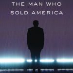 خرید و دانلود نسخه کامل کتاب The Man Who Sold America: Trump and the Unraveling of the American Story