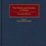 خرید و دانلود نسخه کامل کتاب The Nature and Function of Rituals: Fire from Heaven
