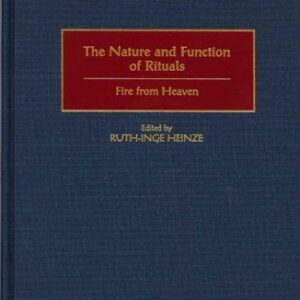 خرید و دانلود نسخه کامل کتاب The Nature and Function of Rituals: Fire from Heaven