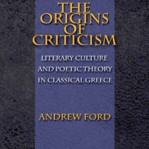 خرید و دانلود نسخه کامل کتاب The Origins of Criticism: Literary Culture and Poetic Theory in Classical Greece