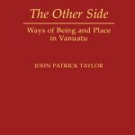 خرید و دانلود نسخه کامل کتاب The Other Side: Ways of Being and Place in Vanuatu
