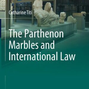 خرید و دانلود نسخه کامل کتاب The Parthenon Marbles and International Law