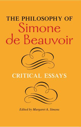 خرید و دانلود نسخه کامل کتاب The Philosophy of Simone de Beauvoir: Critical Essays (A Hypatia Book)_69065616ec448.jpeg خرید و دانلود نسخه کامل کتاب The Philosophy of Simone de Beauvoir: Critical Essays (A Hypatia Book)