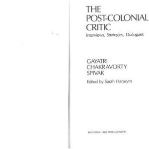 خرید و دانلود نسخه کامل کتاب The Post-Colonial Critic: Interviews, Strategies, Dialogues