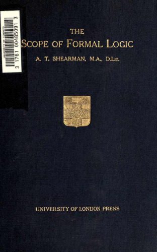 خرید و دانلود نسخه کامل کتاب The Scope of Formal Logic: the New Logical Doctrines Expounded, With Some Criticisms_6906a23ba2b5c.jpeg خرید و دانلود نسخه کامل کتاب The Scope of Formal Logic: the New Logical Doctrines Expounded, With Some Criticisms