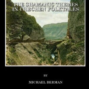 خرید و دانلود نسخه کامل کتاب The Shamanic Themes in Chechen Folktales