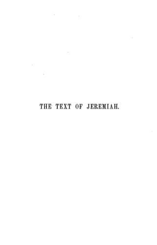 خرید و دانلود نسخه کامل کتاب The Text of Jeremiah; or a Critical Investigation of the Greek and Hebrew, with the Variations of the LXX retranslated into the Original and explained_6906ca35b96ce.jpeg خرید و دانلود نسخه کامل کتاب The Text of Jeremiah; or a Critical Investigation of the Greek and Hebrew, with the Variations of the LXX retranslated into the Original and explained