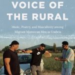 خرید و دانلود نسخه کامل کتاب The Voice of the Rural: Music, Poetry, and Masculinity among Migrant Moroccan Men in Umbria