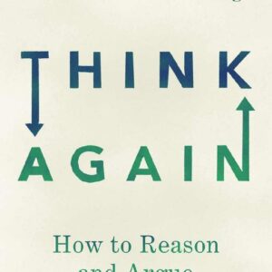 خرید و دانلود نسخه کامل کتاب Think Again: How to Reason and Argue