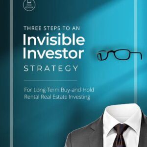 خرید و دانلود نسخه کامل کتاب Three Steps to an Invisible Investor Strategy: For Long-Term Buy-And-Hold Rental Real Estate Investing