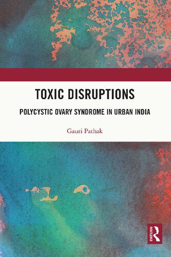 خرید و دانلود نسخه کامل کتاب Toxic Disruptions: Polycystic Ovary Syndrome in Urban India_69081a5ef2836.jpeg خرید و دانلود نسخه کامل کتاب Toxic Disruptions: Polycystic Ovary Syndrome in Urban India