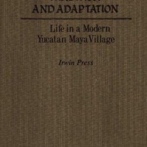 خرید و دانلود نسخه کامل کتاب Tradition and adaptation: Life in a modern Yucatan Maya village
