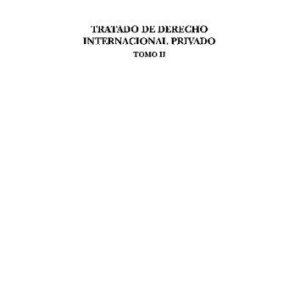 خرید و دانلود نسخه کامل کتاب Tratado de Derecho Internacional Privado 2º tomo