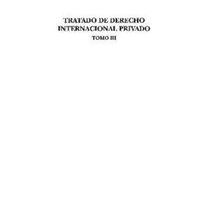 خرید و دانلود نسخه کامل کتاب Tratado de Derecho Internacional Privado 3er tomo