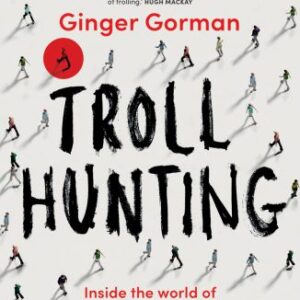 خرید و دانلود نسخه کامل کتاب Troll Hunting: Inside the World of Online Hate and its Human Fallout