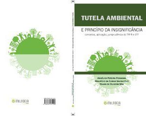 خرید و دانلود نسخه کامل کتاب Tutela ambiental e princípio da insignificância – conceitos, aplicação, jurisprudência do TRF4 e STF