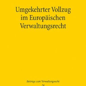 خرید و دانلود نسخه کامل کتاب Umgekehrter Vollzug im Europäischen Verwaltungsrecht