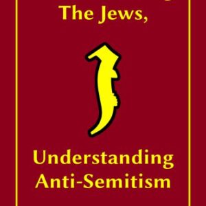 خرید و دانلود نسخه کامل کتاب Understanding the Jews, Understanding Anti-Semitism