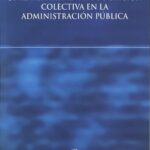 خرید و دانلود نسخه کامل کتاب Unilateralismo y negociación colectiva en la administración pública