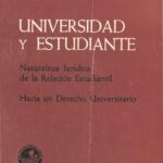 خرید و دانلود نسخه کامل کتاب Universidad y estudiante. Naturaleza jurídica de la relación estudiantil: hacia un derecho universitario