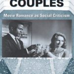 خرید و دانلود نسخه کامل کتاب Unlikely Couples: Movie Romance As Social Criticism (Thinking Through Cinema, 2)