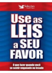خرید و دانلود نسخه کامل کتاب Use As Leis A Seu Favor: O Que Fazer Quando Você Se Sentir Enganado ou Lesado