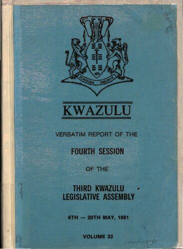 خرید و دانلود نسخه کامل کتاب Verbatim report of the fourth session of the Third Kwazulu Legislative Assembly 6th — 20th May, 1981. Volume 22_690932e624f22.jpeg خرید و دانلود نسخه کامل کتاب Verbatim report of the fourth session of the Third Kwazulu Legislative Assembly 6th — 20th May, 1981. Volume 22