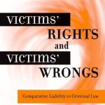 خرید و دانلود نسخه کامل کتاب Victims’ Rights and Victims’ Wrongs: Comparative Liability in Criminal Law (Critical Perspectives on Crime and Law)