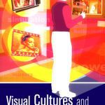 خرید و دانلود نسخه کامل کتاب Visual Cultures and Critical Theory (Arnold Publication)