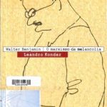 خرید و دانلود نسخه کامل کتاب Walter Benjamim, O Marxismo da Melancolia