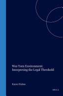 خرید و دانلود نسخه کامل کتاب War Torn Environment: Interpreting the Legal Threshold