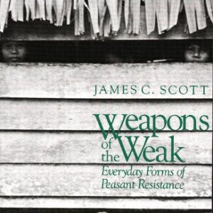خرید و دانلود نسخه کامل کتاب Weapons of the Weak: Everyday Forms of Peasant Resistance