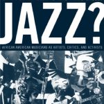 خرید و دانلود نسخه کامل کتاب What Is This Thing Called Jazz?: African American Musicians as Artists, Critics, and Activists (Music of the African Diaspora)