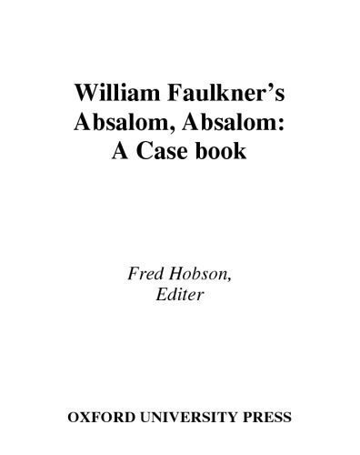 خرید و دانلود نسخه کامل کتاب William Faulkner’s Absalom, Absalom!: A Casebook (Casebooks in Criticism)_6906156930277.jpeg خرید و دانلود نسخه کامل کتاب William Faulkner’s Absalom, Absalom!: A Casebook (Casebooks in Criticism)