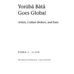 خرید و دانلود نسخه کامل کتاب Yoruba Bata Goes Global: Artists, Culture Brokers, and Fans