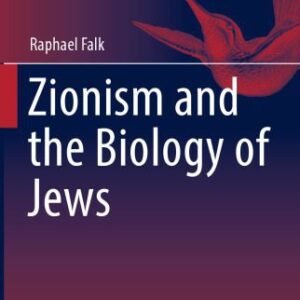 خرید و دانلود نسخه کامل کتاب Zionism and the Biology of Jews
