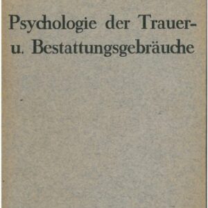خرید و دانلود نسخه کامل کتاب Zur Psychologie der Trauer- und Bestattungsgebräuche