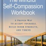 خرید و دانلود فایل کتاب The Mindful Self-Compassion Workbook: A Proven Way to Accept Yourself, Build Inner Strength, and Thrive by Kristin Neff PDF | سورنا بوک