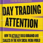خرید و دانلود فایل کتاب Day Trading Attention: How to Actually Build Brand and Sales in the New Social Media World by Gary Vaynerchuk PDF | سورنا بوک