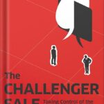 خرید و دانلود فایل کتاب The Challenger Sale: Taking Control of the Customer Conversation by Matthew Dixon PDF | سورنا بوک