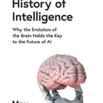 خرید و دانلود نسخه کامل کتاب صوتی انگلیسی تاریخچه مختصر هوش، اثر مکس سالومون بنت A Brief History of Intelligence by Max Solomon Bennett