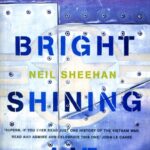 خرید و دانلود نسخه کامل کتاب صوتی انگلیسی دروغ درخشان درخشان، اثر نیل شیهان A Bright Shining Lie: John Paul Vann and America in Vietnam by Neil Sheehan